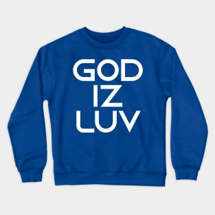 GOD IS LOVE Crewneck Sweatshirt